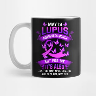 May is Lupus awareness Month - Lupus Awareness Mug